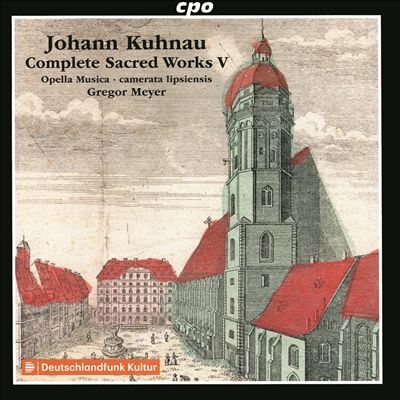 Johann Kuhnau: Complete Sacred Works Vol. 5