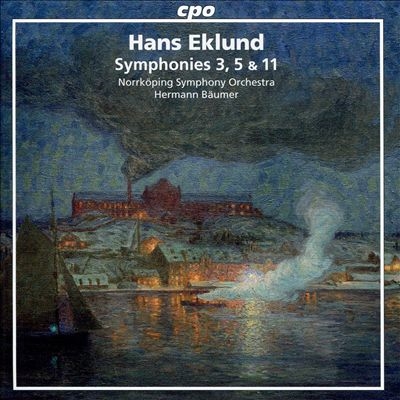 Hans Eklund: Symphonies 3, 5 & 11