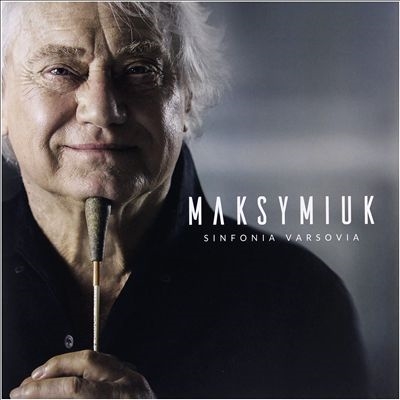 Maksymiuk, Sinfonia Varsovia
