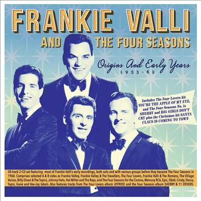 Frankie Valli &The Four Seasons/Origins And Early Years 1953-62[ADDCD3411]