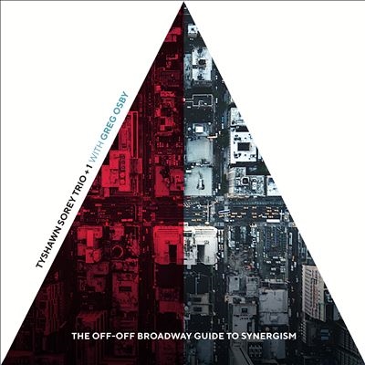 Tyshawn Sorey/The Off Off Broadway Guide To Synergism[PIRC962]