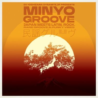 Minyo Groove 1963-1979 - Japan Meets Latin. Rock. Rare Groove &Funky Vibes (Selected By DJ Yoshizawa Dynamite)[180GWALP08]