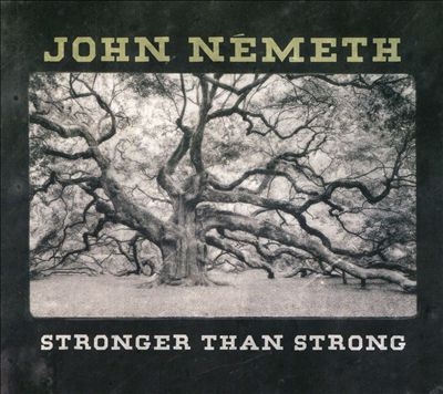 John Nemeth/Stronger Than Strong[NB13]