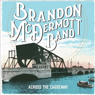TOWER RECORDS ONLINE㤨Brandon McDermott Band/Across the Causeway[20286236900]פβǤʤ2,290ߤˤʤޤ