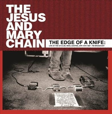 The Jesus &Mary Chain/The Edge Of A Knife Live At The U4 Club, Wien, Austria, Apr 10th 1987 - Fm Broadcast[DBOS271]