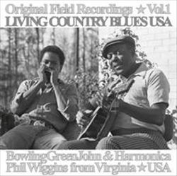 Original Field Recordings, Vol. 1: Living Country Blues USA