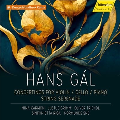 Hans Gal: Concertinos for Violin, Cello, Piano; String Serenade