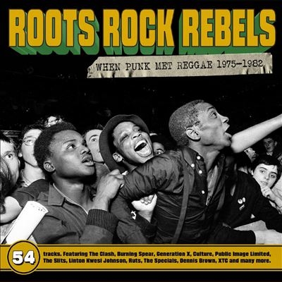Roots Rock Rebels - When Punk Met Reggae 1975-1982 (Clamshell Box)[CRCD3BOX178]