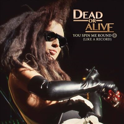 Dead Or Alive/You Spin Me Round (Like A Record)/Pink Vinyl[CLO60537]