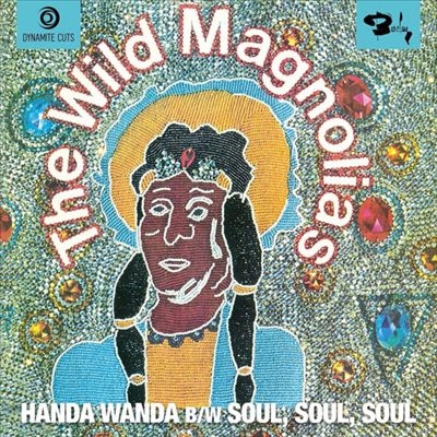 The Wild Magnolias/Handa Wanda[DYNAM7076]