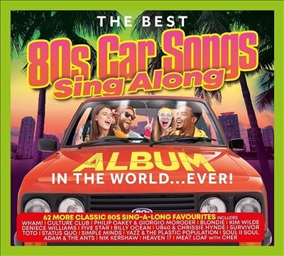 The Best 80s Car Songs Sing Along Album in the World... Ever![5397537]