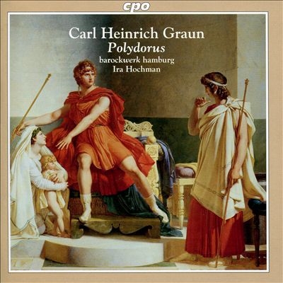 Carl Heinrich Graun: Polydorus Carl Heinrich Graun: Polydorus