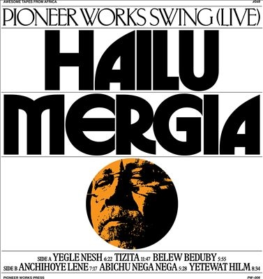 Hailu Mergia/Pioneer Works Swing (Live)[ATFA049CD]
