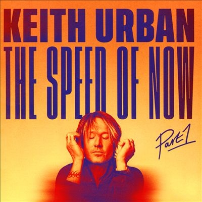 Keith Urban/The Speed of Now Part 1[CAPNB0032814011]
