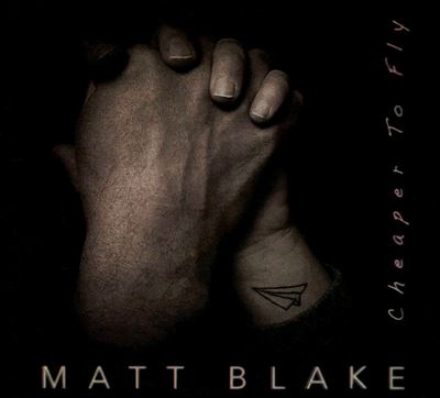 Matt Blake/Cheaper to Fly[JTM112]
