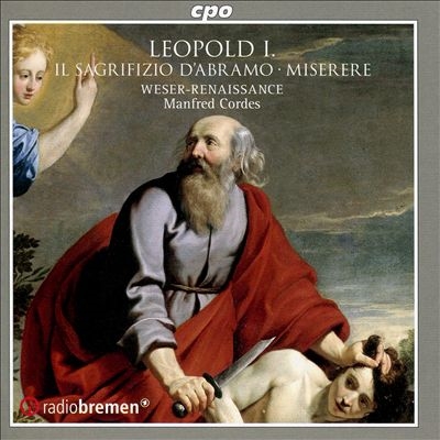 Leopold I: Il Sagrifizio dAbramo; Miserere