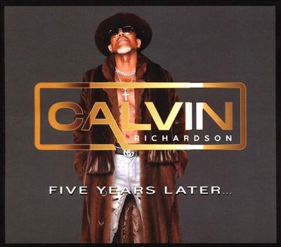 Calvin Richardson/Five Years Later...[1000162098]