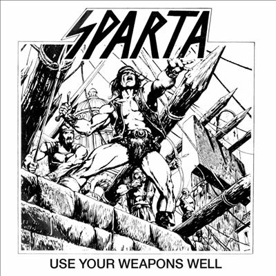 Sparta/Use Your Weapons Well[HRR188CD2]