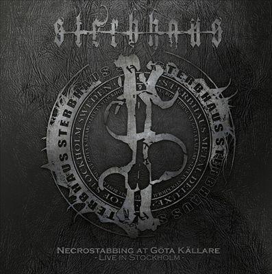 Sterbhaus/Necrostabbing At Gota Kallare - Live In Stockholm