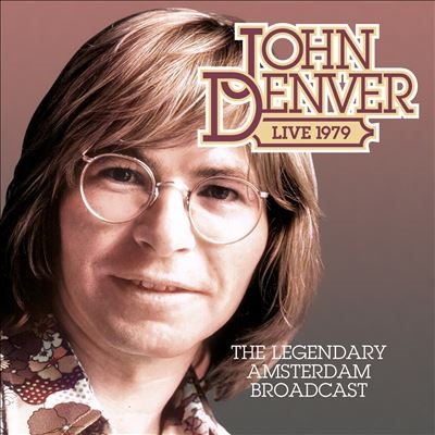 John Denver/The Legendary Amsterdam, 1979 Broadcast[FMGZ122CD]