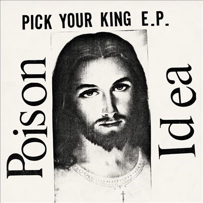 Poison Idea/Pick Your King＜White Vinyl＞
