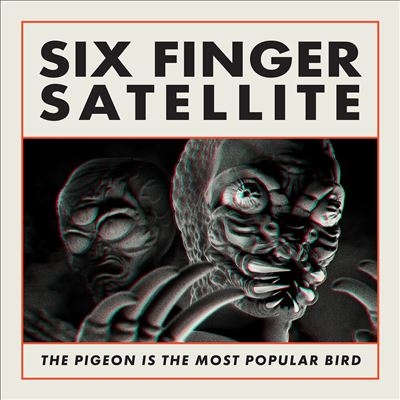 Six Finger Satellite/The Pigeon Is the Most Popular Bird/Colored Vinyl[SPLP1457]