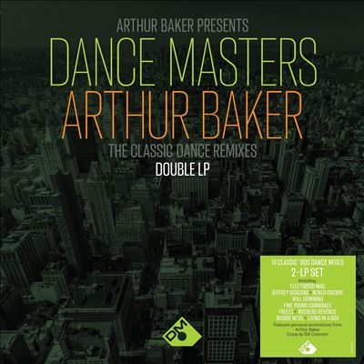Arthur Baker Presents Dance Masters Arthur Baker - The Classic Dance Mixes[DEMREC1107]