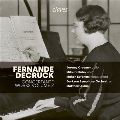 Fernande Decruck: Concertante Works, Vol. 2