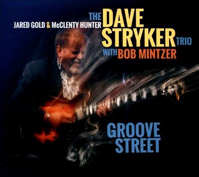 Dave Stryker Trio/Groove Street[STZ8826]
