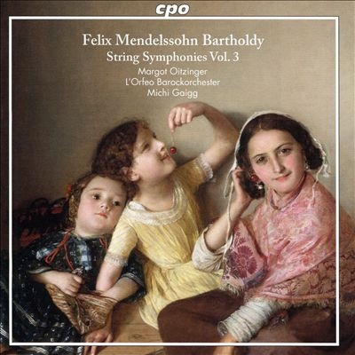 Felix Mendelssohn Bartholdy: String Symphonies, Vol. 3