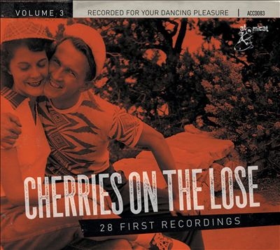 Cherries On The Lose 3 - 28 First Recordings[ACCD083]