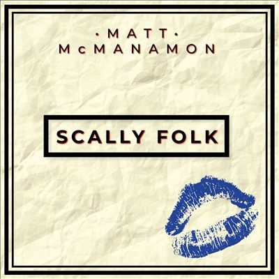 Matt McManamon/Scally Folk[FR0026CD]