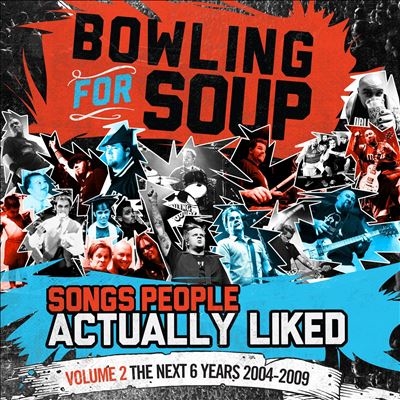 Bowling For Soup/Songs People Actually Liked Vol. 2 The Next 6 Years 2004-2009[BRANDO2302LP]
