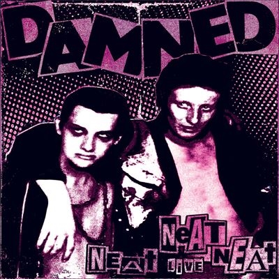 The Damned/Neat Neat Neat The Damned/Neat Neat Neat