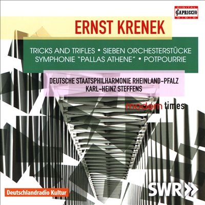 Ernst Krenek: Tricks and trifles; Sieben Orchesterstucke; Symphonie 'Pallas Athene'; Potpourrie