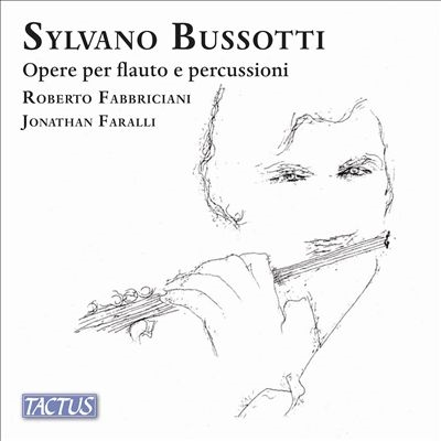 Sylvano Bussotti: Opere per flauto e percussioni