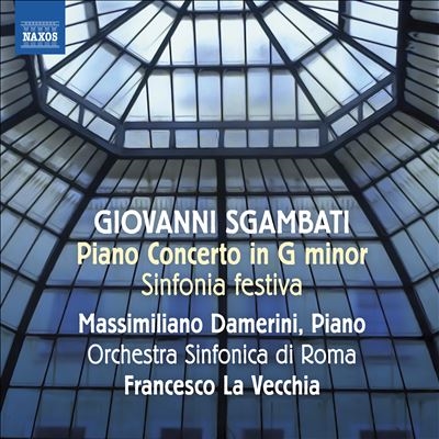 Giovanni Sgambati: Piano Concerto in G minor; Sinfonia festiva