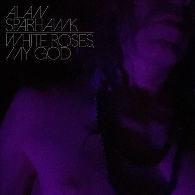 Alan Sparhawk/White Roses, My GodClear Vinyl[SPLP1655X]