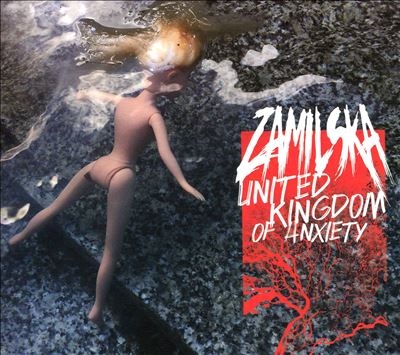 Zamilska/United Kingdom Of Anxiety[R136CD]