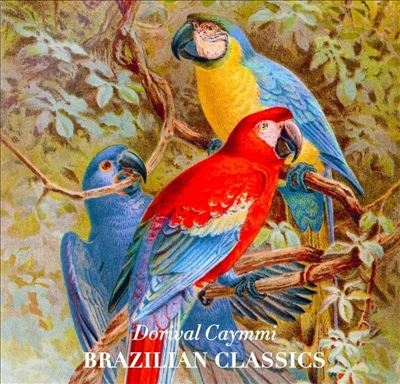 Dorival Caymmi/Brazilian Classics＜限定盤＞