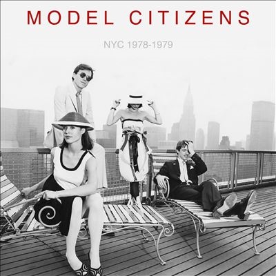 Model Citizens/NYC 1978-1979[CDMH266]