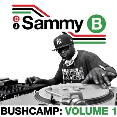 DJ Sammy B/Bushcamp: Volume 1