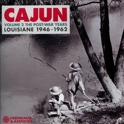 Iry LeJeune/Cajun Volume 2 The Post War Years Louisiane 1946-1962[FA5834]
