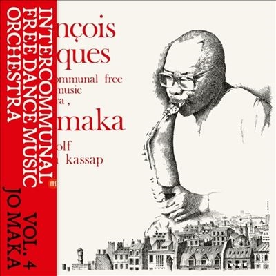 Intercommunal Free Dance Music Orchestra/Vol.4 Jo Maka[FFL092]
