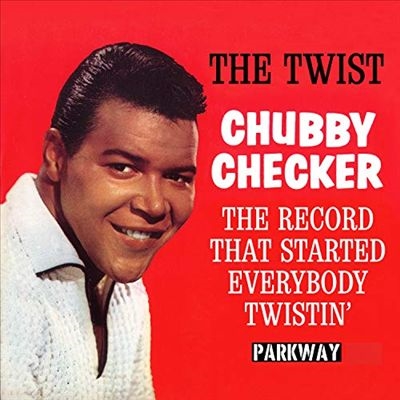 Chubby Checker/The Twist