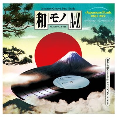 WAMONO A to Z Vol. II - Japanese Funk 1970-1977 (Selected by DJ Yoshizawa Dynamite &Chintam)[OEG2001]