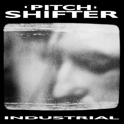 Pitchshifter/Industrial