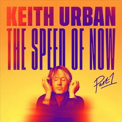 Keith Urban/The Speed of Now Part 1[0738322]