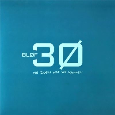 Blof/30: We Doen Wat We Kunnen＜限定盤＞