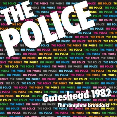 The Police/Gateshead 1982�� The Complete Broadcast[FMGZ239CD]